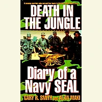 Death the Jungle: Diary of a Navy Seal (Abridged)