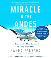 Miracle in the Andes: 72 Days on the Mountain and My Long Trek Home (Abridged)