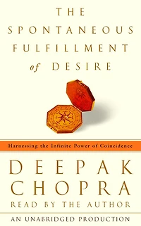 Spontaneous Fulfillment of Desire: Harnessing the Infinite Power Coincidence