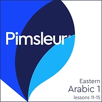 Pimsleur Arabic (Eastern) Level 1 Lessons 11-15: Learn to Speak and Understand Eastern Arabic with Pimsleur Language Programs