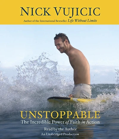 Unstoppable: The Incredible Power of Faith Action