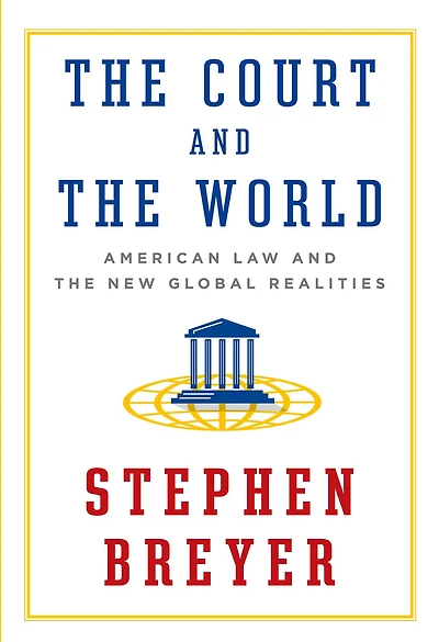 the Court and World: American Law New Global Realities