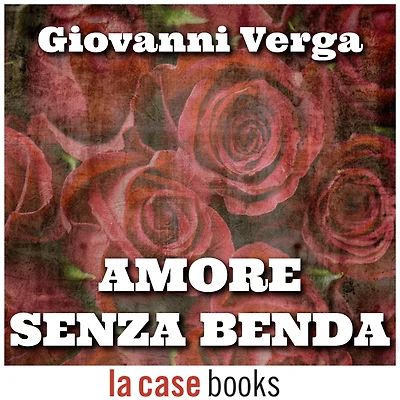 Amore senza benda