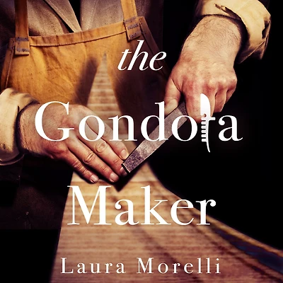 The Gondola Maker: A Novel of 16th-Century Venice