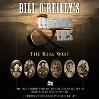 Bill O'Reilly's Legends and Lies: The Real West