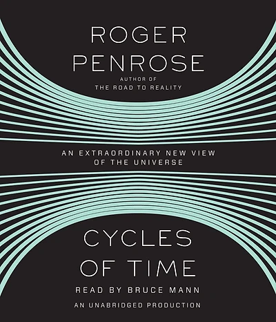 Cycles of Time: An Extraordinary New View the Universe