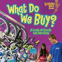 What Do We Buy?: A Look at Goods and Services