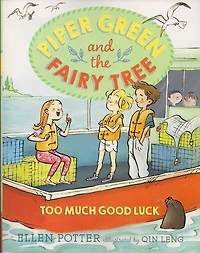Piper Green and the Fairy Tree: Too Much Good Luck