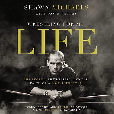 Wrestling for My Life: the Legend, Reality, and Faith of a WWE Superstar