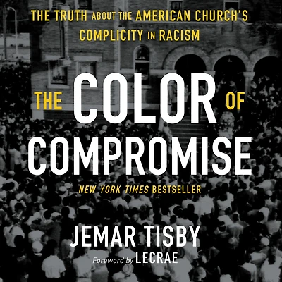 the Color of Compromise: Truth about American Church's Complicity Racism