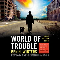 World of Trouble (Last Policeman Series #3)