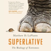 Superlative: The Biology of Extremes
