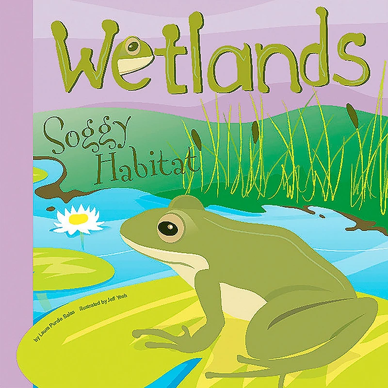 Wetlands: Soggy Habitat