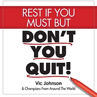Rest If You Must, But Don't Quit