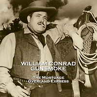 Gunsmoke - Volume 12: The Mortgage & Overland Express