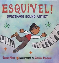 Esquivel! Space-Age Sound Artist