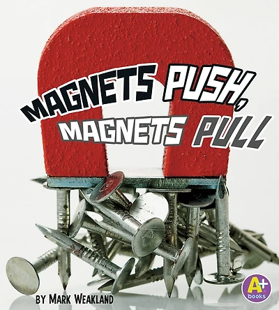 Magnets Push, Pull