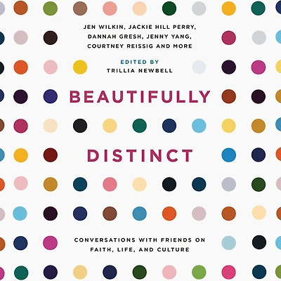 Beautifully Distinct: Conversations with Friends on Faith, Life, and Culture