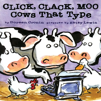 Click, Clack, Moo: Cows That Type (Caldecott Honor Book)