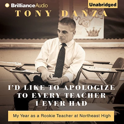 I'd Like to Apologize Every Teacher I Ever Had: My Year as a Rookie at Northeast High