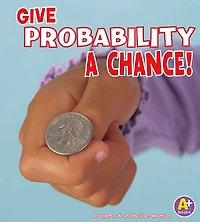 Give Probability a Chance!