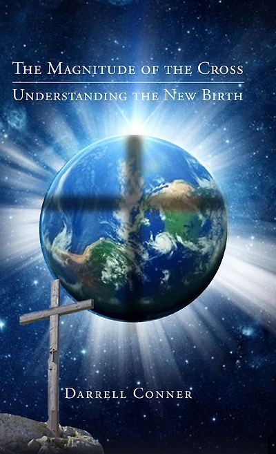 the Magnitude of Cross: Understanding New Birth