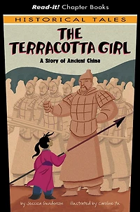 The Terracotta Girl: A Story of Ancient China