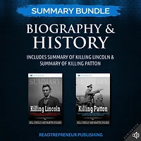 Summary Bundle: Biography & History: Includes Summary of Killing Lincoln & Summary of Killing Patton