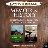 Summary Bundle: Memoir & History Readtrepreneur Publishing: Includes Summary of Hillbilly Elegy & Summary of Hitler's Last Days