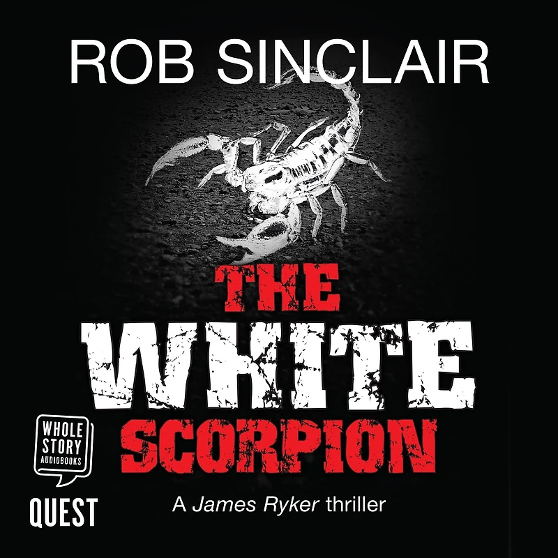 The White Scorpion: thriller for fans of Jason Bourne from MILLION COPY BESTSELLER Rob Sinclair