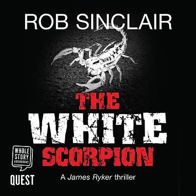 The White Scorpion: thriller for fans of Jason Bourne from MILLION COPY BESTSELLER Rob Sinclair