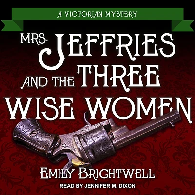 Mrs. Jeffries and the Three Wise Women (Mrs. Series #36)