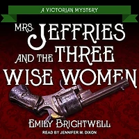 Mrs. Jeffries and the Three Wise Women (Mrs. Series #36)