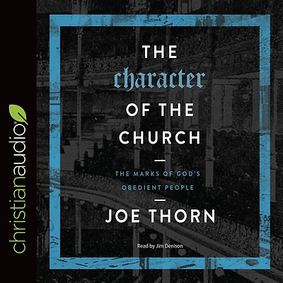 The Character of Church: Marks God's Obedient People
