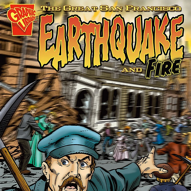 The Great San Francisco Earthquake and Fire