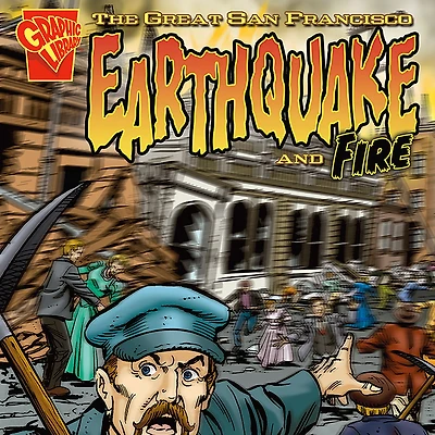 The Great San Francisco Earthquake and Fire