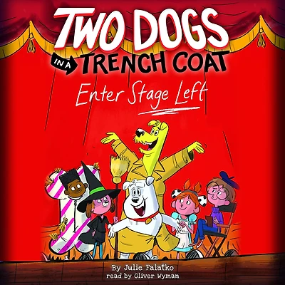 Two Dogs a Trench Coat Enter Stage Left (Two #4)