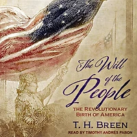 The Will of People: Revolutionary Birth America
