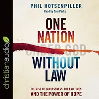 One Nation without Law: the Rise of Lawlessness, End Times and Power Hope