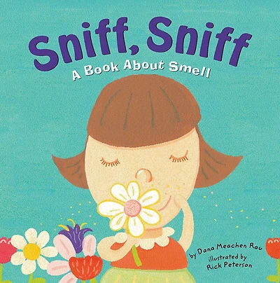 Sniff, Sniff: A Book About Smell
