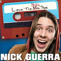 Nick Guerra: Love: The Nick's Tape