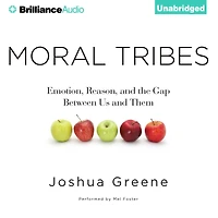 Moral Tribes: Emotion, Reason, and the Gap Between Us Them