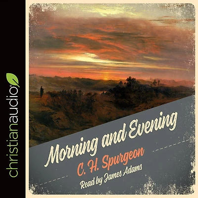 Morning and Evening: Daily Readings