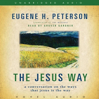 the Jesus Way: A Conversation on Ways That Is Way