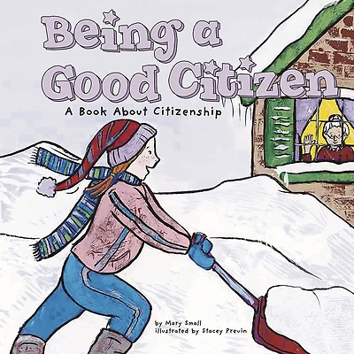 Being A Good Citizen: Book About Citizenship