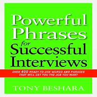 Powerful Phrases for Successful Interviews: Over 400 Ready-to-Use Words and That Will Get You the Job Want