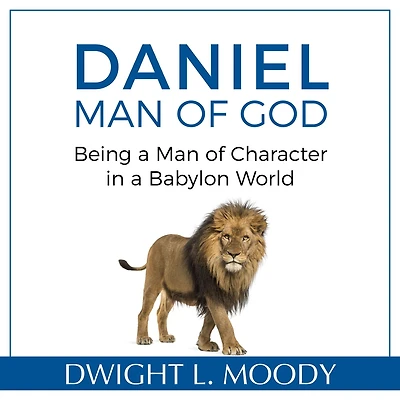 Daniel, Man of God: Being a Character Babylon World