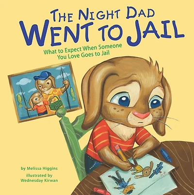 The Night Dad Went to Jail: What Expect When Someone You Love Goes Jail