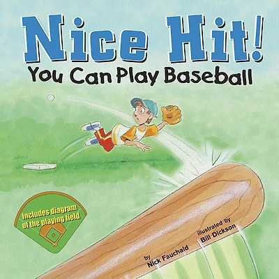 Nice Hit!: You Can Play Baseball