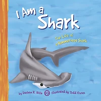 I Am a Shark: The Life of Hammerhead Shark